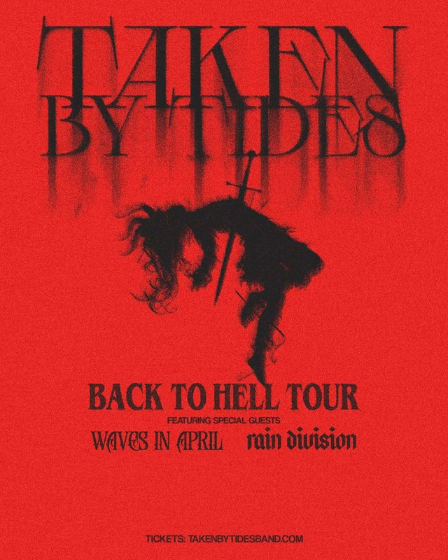 TAKEN BY TIDES: Back to Hell Tour