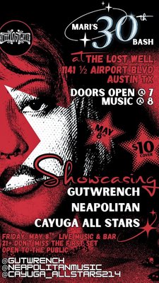 GUTWRENCH, NEAPOLITAN, CAYUGA ALL STARS- MARI'S 30TH BASH