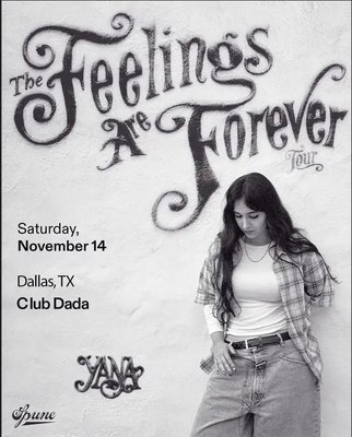 The Feelings Are Forever Tour: Yana