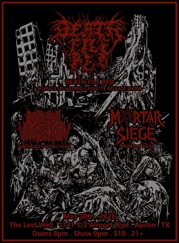 DEATH FILE RED, ARTERIAL VIVISECTION, MORTAR SIEGE