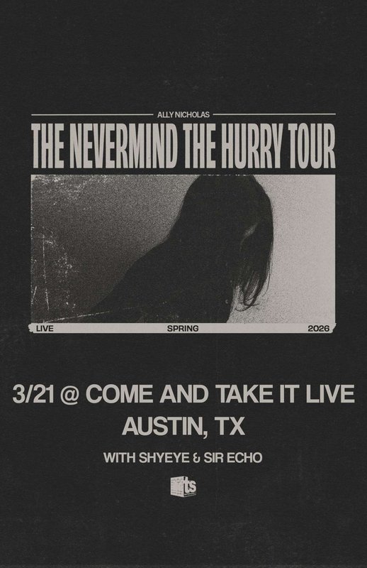 ALLY NICHOLAS: The Never Mind the Hurry Tour