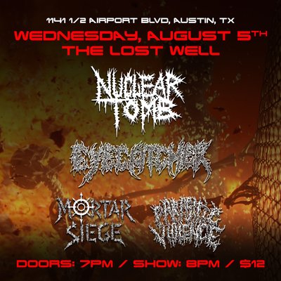 Nuclear Tomb, Eyecatcher, Mortar Siege, Parasitic Violence