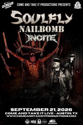 SOULFLY Featuring NAILBOMB and INCITE