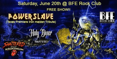 Powerslave (Iron Maiden tribute), Holy Diver (Dio tribute), Shattered (Rolling Stones tribute)