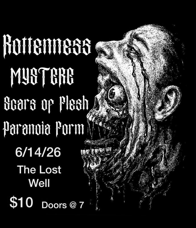 ROTTENNESS (MX), MYSTERE, SCARS OF FLESH, PARANOIA FORM